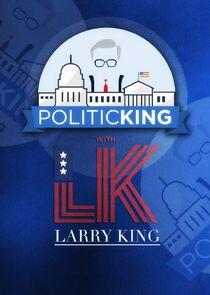 PoliticKING with Larry King PoliticKING with Larry King
