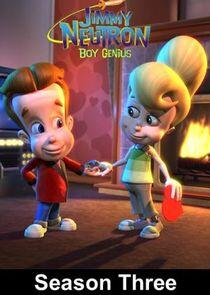 The Adventures of Jimmy Neutron: Boy Genius - Season 3 The Adventures of Jimmy Neutron: Boy Genius - Season 3