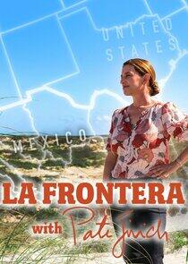 La Frontera with Pati Jinich La Frontera with Pati Jinich