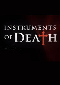 Instruments of Death Instruments of Death