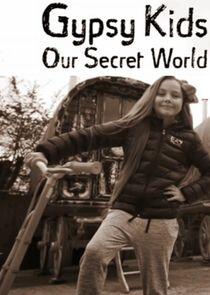 Gypsy Kids: Our Secret World Gypsy Kids: Our Secret World
