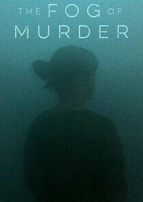 The Fog of Murder The Fog of Murder