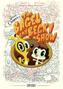 The Bagel and Becky Show The Bagel and Becky Show