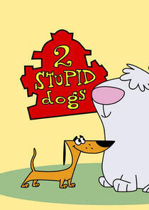 2 Stupid Dogs 2 Stupid Dogs
