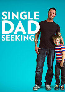 Single Dad Seeking... Single Dad Seeking...