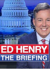 Ed Henry The Briefing