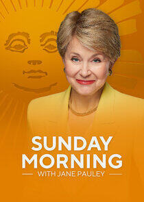 CBS News Sunday Morning CBS News Sunday Morning