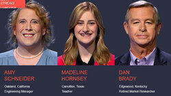 Amy Schneider Vs. Madeline Hornsey Vs. Dan Brady, show # 8453. Amy Schneider Vs. Madeline Hornsey Vs. Dan Brady, show # 8453.