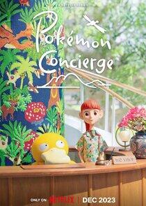 Pokémon Concierge - Season 1 Pokémon Concierge - Season 1