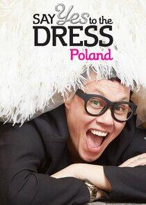 Say Yes to the Dress: Poland Say Yes to the Dress: Poland
