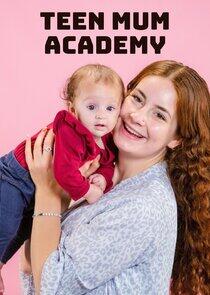Teen Mum Academy Teen Mum Academy