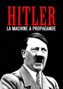 Hitler's Propaganda Machine Hitler's Propaganda Machine
