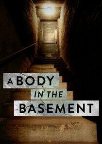 A Body in the Basement - Season 1 A Body in the Basement - Season 1