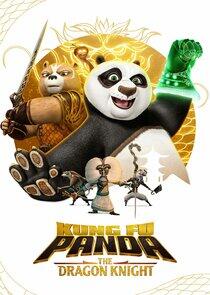 Kung Fu Panda: The Dragon Knight Kung Fu Panda: The Dragon Knight