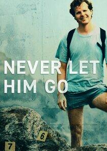Never Let Him Go Never Let Him Go