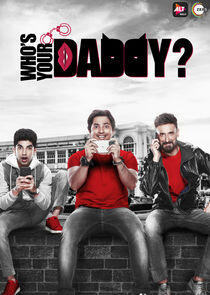 Who's Your Daddy? Who's Your Daddy?