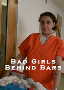 Bad Girls Behind Bars Bad Girls Behind Bars