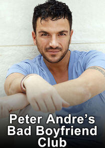 Peter Andre's Bad Boyfriend Club Peter Andre's Bad Boyfriend Club