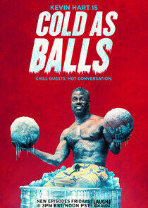 Kevin Hart: Cold as Balls Kevin Hart: Cold as Balls