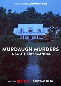Murdaugh Murders: A Southern Scandal Murdaugh Murders: A Southern Scandal