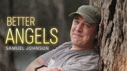 Better Angels - Samuel Johnson Better Angels - Samuel Johnson