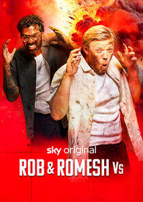 Rob and Romesh Vs... Rob and Romesh Vs...