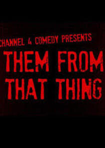 Them from That Thing Them from That Thing