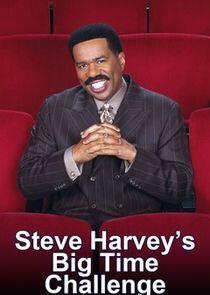 Steve Harvey's Big Time Challenge Steve Harvey's Big Time Challenge