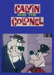 Calvin and the Colonel Calvin and the Colonel