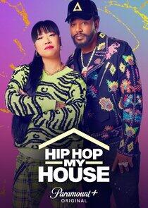 Hip Hop My House Hip Hop My House