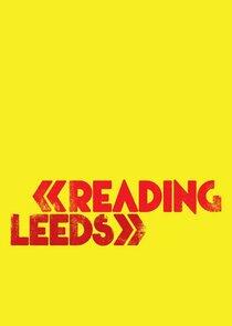 Reading and Leeds Festivals Reading and Leeds Festivals