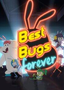 Best Bugs Forever Best Bugs Forever