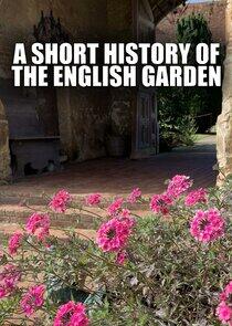 A Short History of the English Garden A Short History of the English Garden