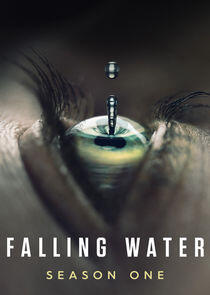 Falling Water - Season 1 Falling Water - Season 1