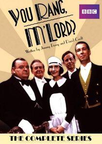 You Rang, M'Lord? You Rang, M'Lord?