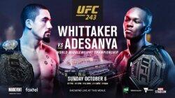 UFC 243: Whittaker vs. Adesanya UFC 243: Whittaker vs. Adesanya
