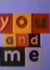 You and Me You and Me