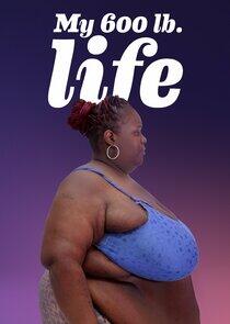 My 600-Lb. Life My 600-Lb. Life