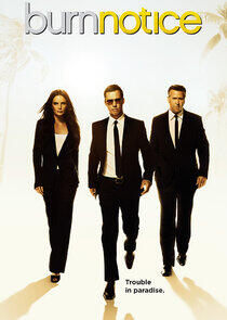Burn Notice - Season 6 Burn Notice - Season 6