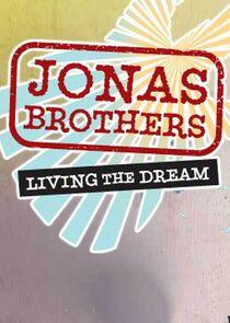 Jonas Brothers: Living the Dream Jonas Brothers: Living the Dream