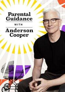 Parental Guidance with Anderson Cooper Parental Guidance with Anderson Cooper