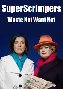 SuperScrimpers: Waste Not Want Not SuperScrimpers: Waste Not Want Not