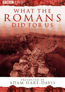 What the Romans Did for Us What the Romans Did for Us