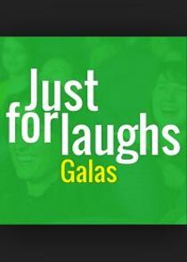 Just for Laughs: Galas Just for Laughs: Galas