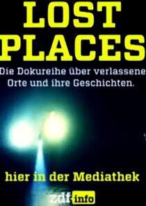 Lost Places - Geheime Welten Lost Places - Geheime Welten