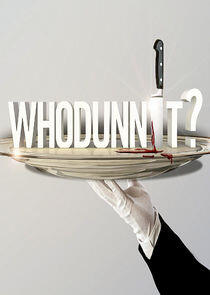 Whodunnit? Whodunnit?