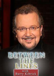 Between the Lines with Barry Kibrick Between the Lines with Barry Kibrick