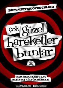 Çok Güzel Hareketler Bunlar Çok Güzel Hareketler Bunlar