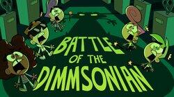 Battle of the Dimmsonian Battle of the Dimmsonian