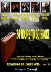 24 Hours to Go Broke - Season 1 24 Hours to Go Broke - Season 1